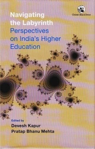 Imagen de archivo de Navigating the Labyrinth: Perspectives on India's Higher Education a la venta por HPB-Red