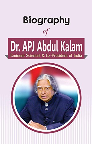 Stock image for Biography of Dr. APJ Abdul Kalam: Eminent Scientist & Ex-President of India for sale by Books Puddle