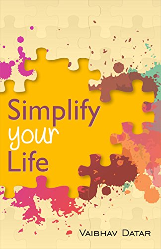 Stock image for Simplify Your Life - Powerful Insight Into Life for sale by Books Puddle