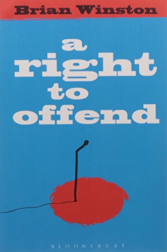 9789386349149: A Right to Offend [paperback] Brian Winston [Jan 01, 2017]