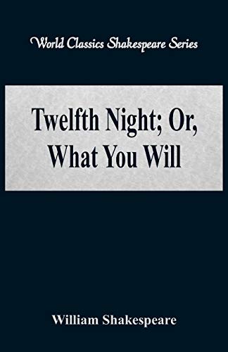 Imagen de archivo de Twelfth Night; Or, What You Will (World Classics Shakespeare Series) a la venta por SecondSale