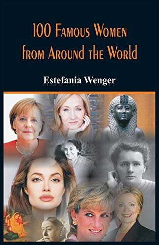 Stock image for 100 Famous Women from Around the World for sale by Lucky's Textbooks