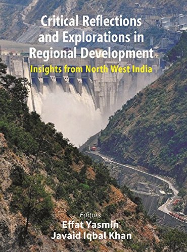 9789386397744: Critical Reflections And Explorations In Regional Development: Insights From North