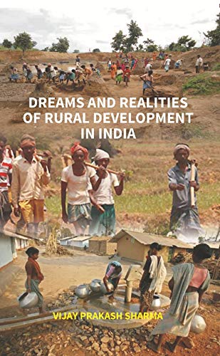 Stock image for Dreams and Realities of Rural Development in India for sale by Books Puddle