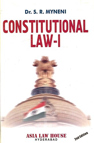 9789386416834: Asia Law House's Constitutional Law - I by Dr. S. R. Myneni for BSL & LL.B Students