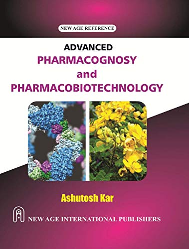 9789386418326: Advanced Pharmacognosy and Pharmacobiotechnology [Hardcover] Kar, Ashutosh