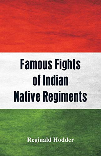 Stock image for Famous Fights of Indian Native Regiments for sale by Lucky's Textbooks