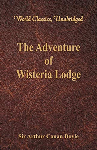 Stock image for The Adventure of Wisteria Lodge (World Classics, Unabridged) for sale by Lucky's Textbooks