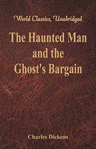 Stock image for The Haunted Man and the Ghost's Bargain (World Classics, Unabridged) for sale by Lucky's Textbooks