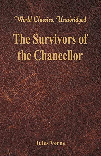 Beispielbild fr The Survivors of the Chancellor: (world Classics, Unabridged) [Soft Cover ] zum Verkauf von booksXpress