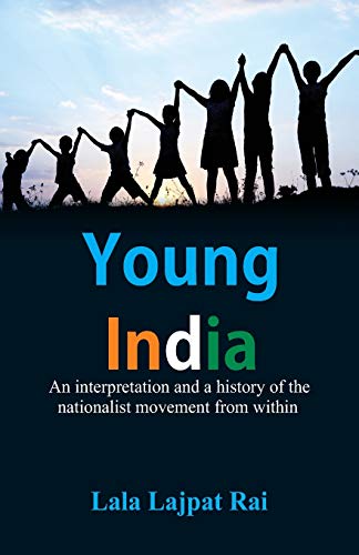 Imagen de archivo de Young India: An interpretation and a history of the nationalist movement from within a la venta por Lucky's Textbooks