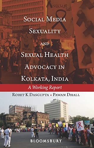 Stock image for Social Media, Sexuality and Sexual Health Advocacy in Kolkata, India for sale by Books Puddle