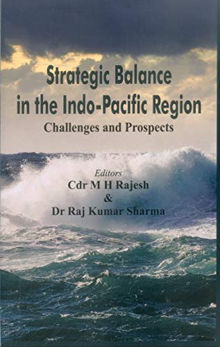 Stock image for Strategic Balance in the Indo-Pacific Region: Challenges and Prospects for sale by GF Books, Inc.