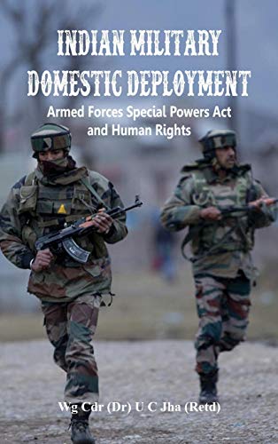 9789386457424: Indian Military Domestic Deployment: Armed Forces Special Powers Act and Human Rights