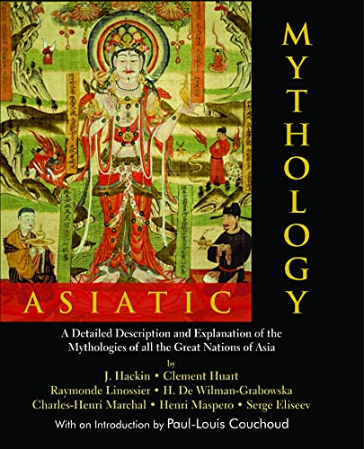 Beispielbild fr Asiatic Mythology: A Detailed Description and Explanation of the Mythologies of All the Great Nations of Asia (with an introduction by Paul-Louis Couchoud) (Reprint) zum Verkauf von Vedams eBooks (P) Ltd