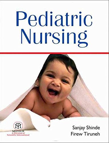 9789386479921: Pediatric Nursing Sanjay Shinde and Firew Tiruneh