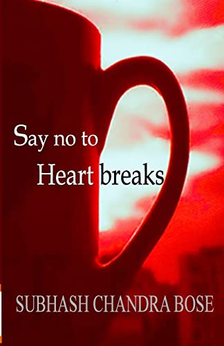 9789386487704: Say no to heartbreaks