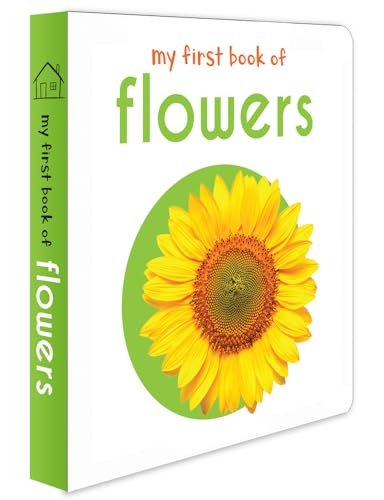 Stock image for My First Book Of Flowers : First Board Book for sale by SecondSale