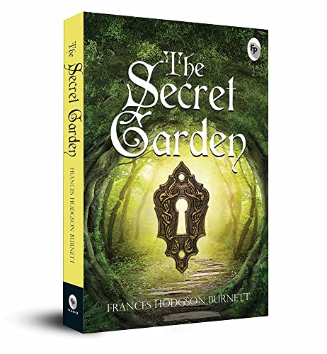 9789386538994: The Secret Garden: A Riveting Classic Novel Healing Powers of Nature Friendship and Kindness a Masterpiece on Transformation and Growth Victorian Era a Timeless Tale of Family and Community Values