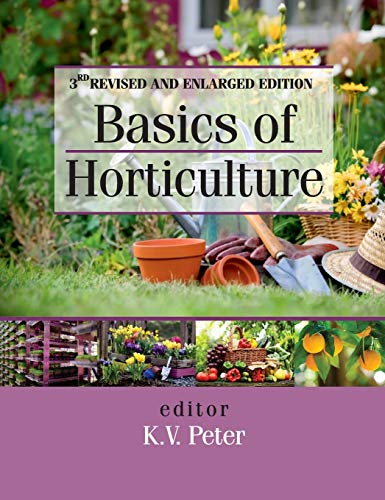 Stock image for Basics of Horticulture: 3rd Revised and Expanded Edition for sale by Big River Books