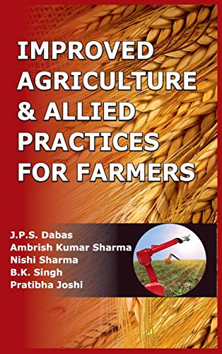 Beispielbild fr Improved Agricultural and Allied Practices for Farmers zum Verkauf von Vedams eBooks (P) Ltd