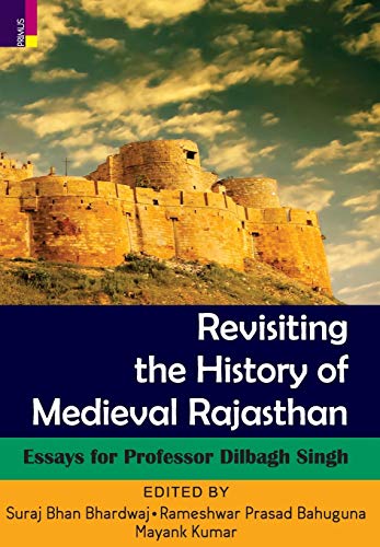 Beispielbild fr Revisiting the History Of Medieval Rajasthan zum Verkauf von PBShop.store US