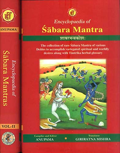 9789386554888: Encyclopaedia of Sabar Mantra -The Collection of Rare Sabara Mantra of Various Deities to Accomplish Variegated Spiritual and Worldly Desires along with Tantrika Herbal Glossary (Set of 2 Volumes)