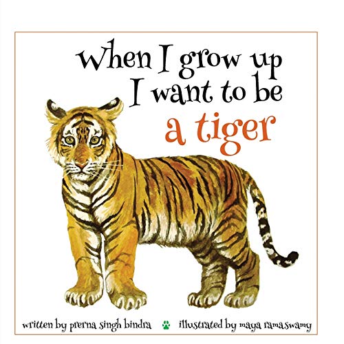 Stock image for When I Grow Up I Want to be a Tiger for sale by PBShop.store US