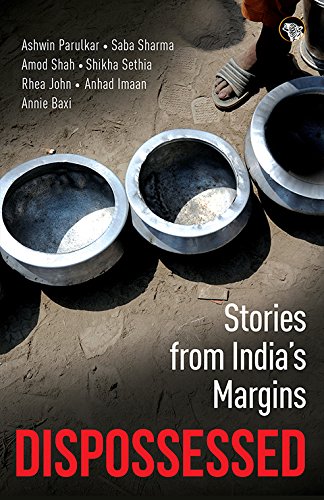 9789386582539: Dispossessed Stories from India's Margins