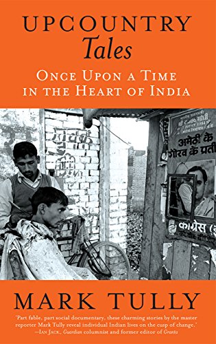 Imagen de archivo de Upcountry Tales: Once Upon a Time in the Heart of India a la venta por The Book Merchant, LLC