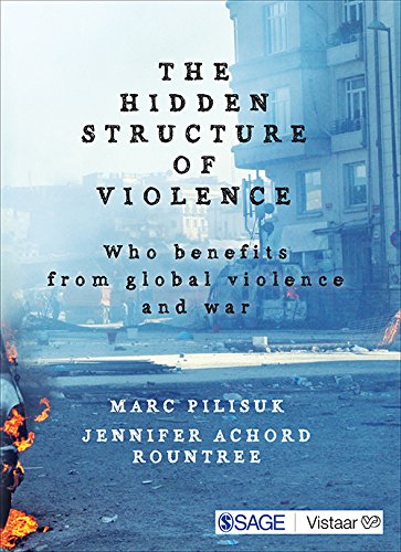 9789386602923: Hidden Structure Of Violence: Who Benefits From Global Violence And War