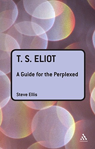 9789386606792: T.S. Eliot: A Guide for the Perplexed [paperback] Steve Ellis [Jan 01, 2017]