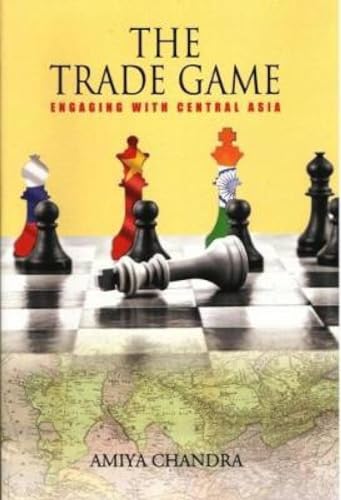 9789386618092: THE TRADE GAME:: Engaging with Central Asia