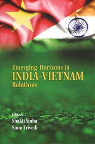 Imagen de archivo de Emerging Horizons in India Vietnam Relations a la venta por Books Puddle