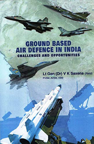 Stock image for Ground Based Air Defence in India: Challenges and Opportunities for sale by Books in my Basket