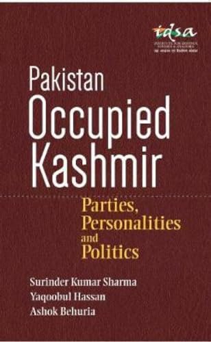 Stock image for Pakistan Occupied Kashmir: Politics, Parties and Personalities for sale by Karl Eynon Books Ltd