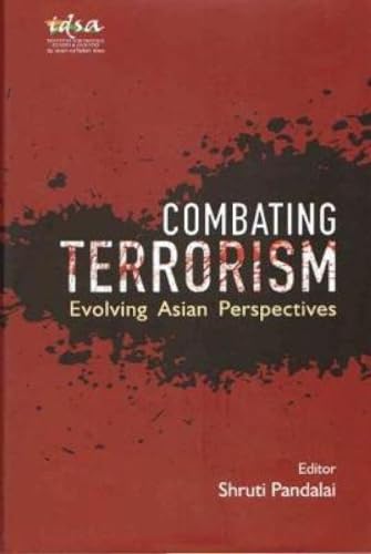 Beispielbild fr Combating Terrorism : Evolving Asian Perspectives zum Verkauf von Better World Books