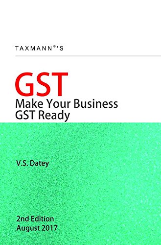 Stock image for GST Make Your Business GST Ready, 2nd Edition 2017 for sale by Books in my Basket