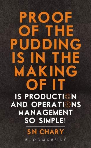 Stock image for Proof of The Pudding Is In The Making Of It Is Production and Operations Management So Simple for sale by PBShop.store US