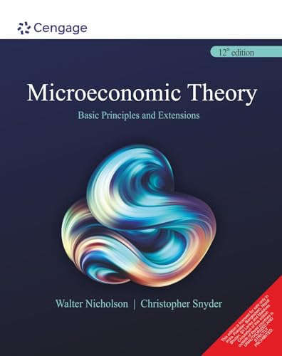 Imagen de archivo de Microeconomic Theory : Basic Principles And Extensions, 12Th Edition [Paperback] Walter Nicholson | Christopher Snyder a la venta por Irish Booksellers