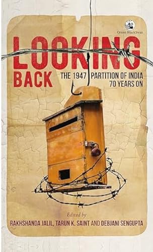 Stock image for Looking Back: The 1947 Partition of India, 70 Years On for sale by Vedams eBooks (P) Ltd