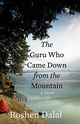 Stock image for The Guru Who Came Down from the Mountain: A Novel for sale by Chiron Media