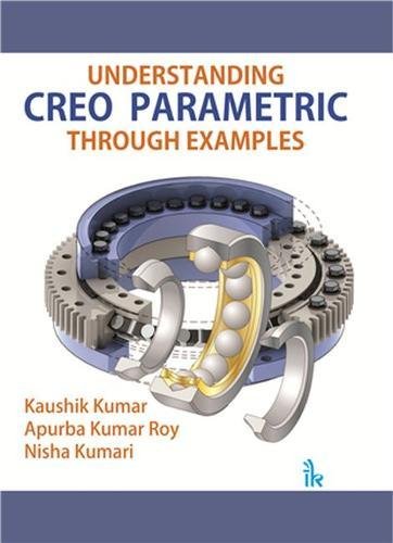 Stock image for Understanding Creo Parametric Through Examples for sale by Books in my Basket