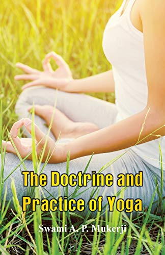 Imagen de archivo de The Doctrine and Practice of Yoga a la venta por Lucky's Textbooks