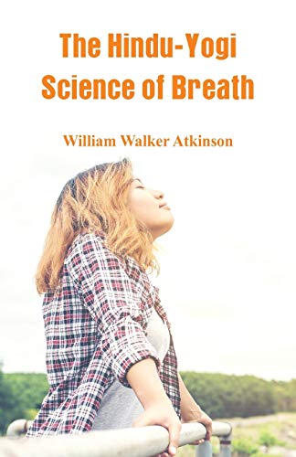 Imagen de archivo de The Hindu-Yogi Science Of Breath a la venta por ThriftBooks-Atlanta