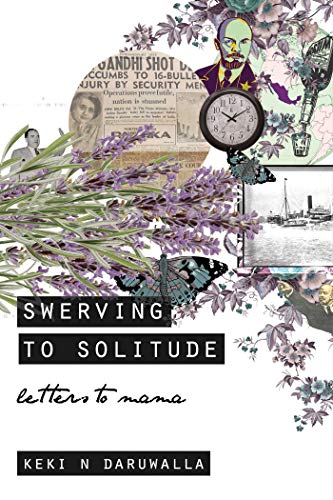 9789386797223: Swerving to Solitude: Letters to Mama