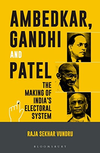 Stock image for Ambedkar, Gandhi and Patel: The Making of India's Electoral System for sale by Books Unplugged