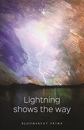 9789386826626: Lightning Shows the Way [Hardcover] J S MISHRA