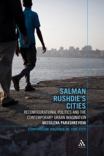 9789386826763: Salman Rushdie's Cities: Reconfigurational Politics and the Contemporary Urban Imagination [paperback] Vassilena Parashkevova [Jan 01, 2017]