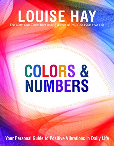 9789386832276: Colors & Numbers: Your Personal Guide To Positive Vibrations In Daily Life [Paperback] Louise Hay